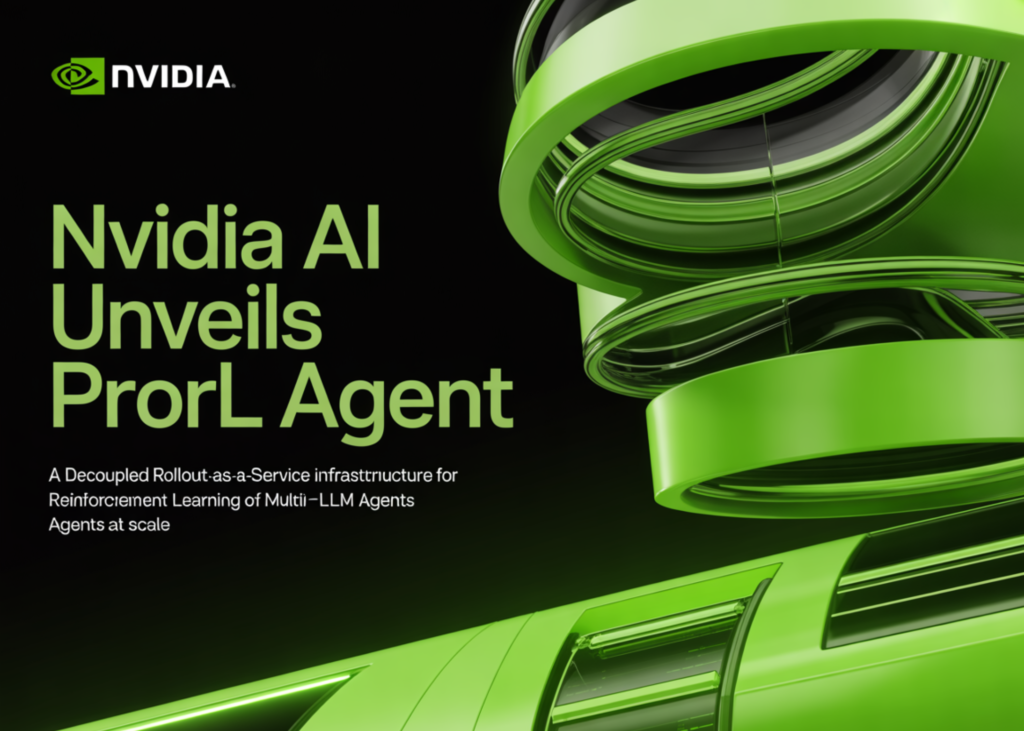 NVIDIA AI Unveils ProRL Agent: A Decoupled Rollout-as-a-Service Infrastructure for Reinforcement Learning of Multi-Turn LLM Agents at Scale NVIDIA AI Unveils ProRL Agent: A Decoupled Rollout-as-a-Service Infrastructure for Reinforcement Learning of Multi-Turn LLM Agents at Scale