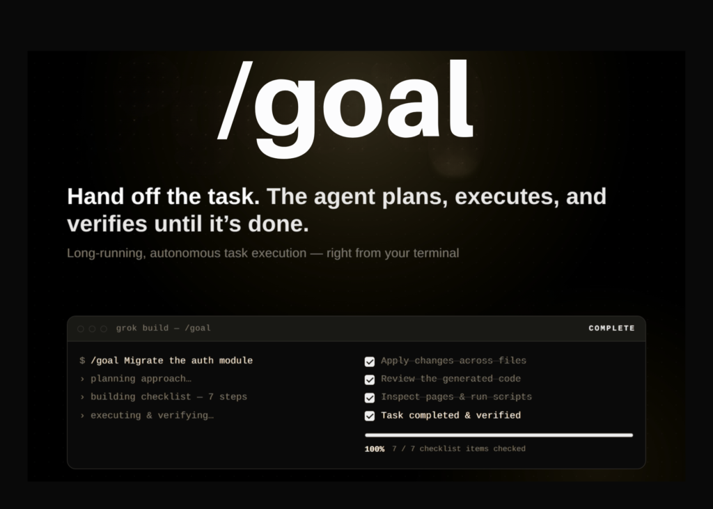 xAI Launches /goal in Grok Build, Adding Long-Running Autonomous Execution With Built-In Verification for Multi-Step Coding Tasks