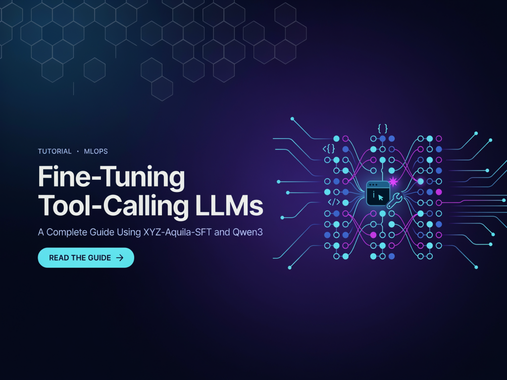 Fine-Tuning Tool-Calling LLMs: A Complete Guide Using XYZ-Aquila-SFT and Qwen3 Fine-Tuning Tool-Calling LLMs: A Complete Guide Using XYZ-Aquila-SFT and Qwen3