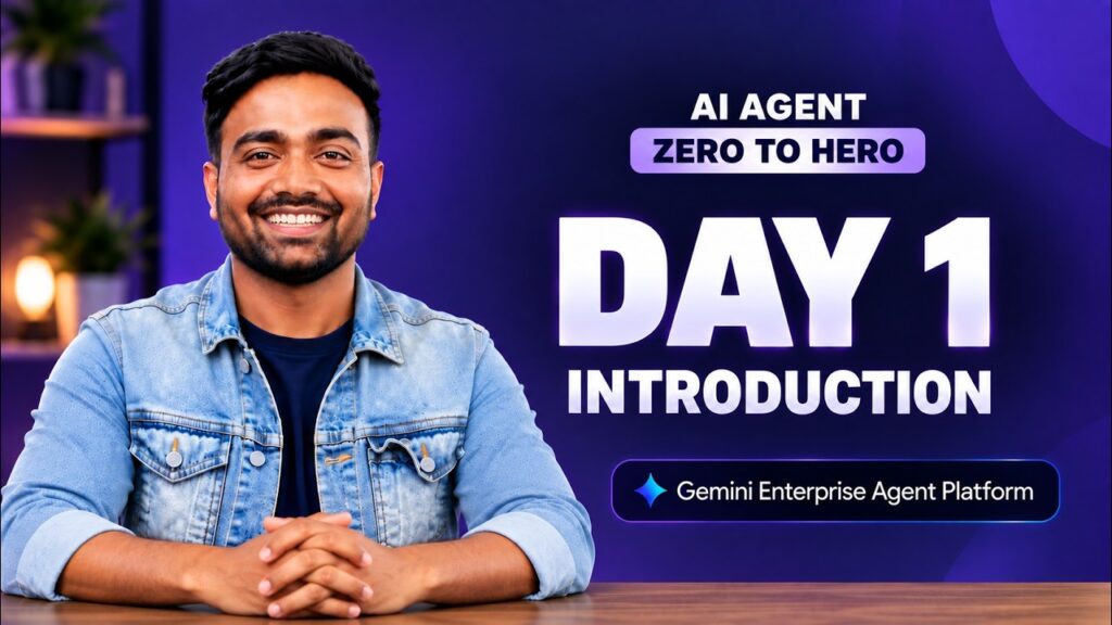 Day-1 | AI Agent Zero to Hero | Getting started